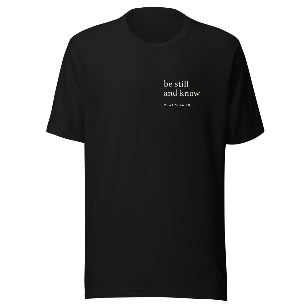 Be Still — Psalm 46:10 Tee — Black