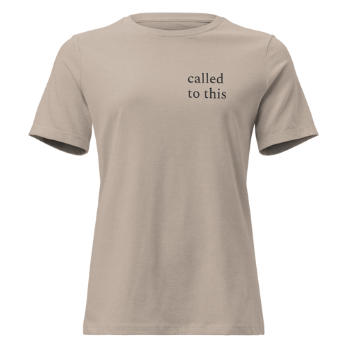 Called To This — Faith Tee — Heather Stone
