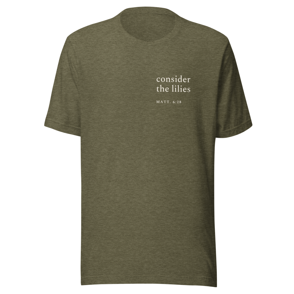 Consider the Lilies — Matthew 6:28 Tee — Heather Olive