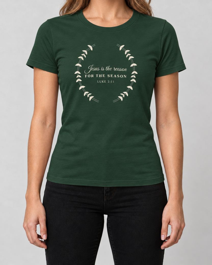 Jesus Is the Reason — Women's Christmas Tee — Forest Green